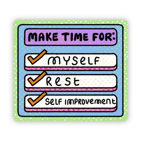 Big Moods - “Make Time For: Myself, Rest, Self Improvement” Stickers