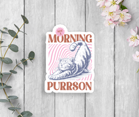 Expression Design Co - Cat “Not a Morning Purrson” Vinyl Sticker