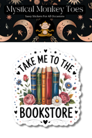 Mystical Monkey Toes - “Take Me To The Bookstore” Vinyl Sticker
