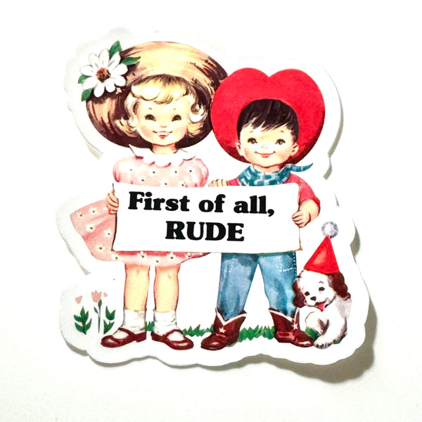 Lemonsgrace Designs - "First of All, Rude"