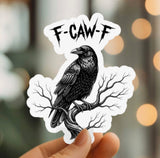 Mystical Monkey Toes - “F-Caw-F” Raven Sticker NSFW