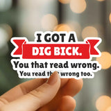 Mystical Monkey Toes - “I Got a Dig Bick…” Sticker NSFW