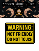 Mystical Monkey Toes - “Do Not Touch” Vinyl Sticker