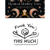 Mystical Monkey Toes - “…This Much” Sticker NSFW