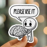 Mystical Monkey Toes - “Please Use It” Brain Sticker