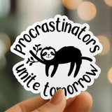 Mystical Monkey Toes - “Procrastinators Unite Tomorrow” Sloth Sticker