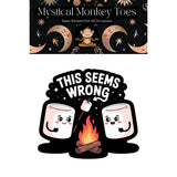 Mystical Monkey Toes - “This Seems Wrong” Marshmallows Sticker