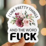 Mystical Monkey Toes - “I Like Pretty Things And…” Sticker NSFW