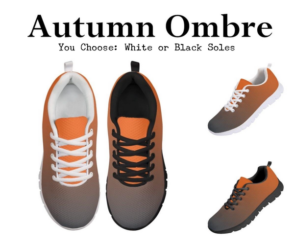 Autumn Ombre CLASSIC WALKING SHOES **REQUEST A PREORDER INVOICE**