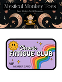 Mystical Monkey Toes - Chronic Fatigue Club Vinyl Sticker