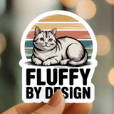 Mystical Monkey Toes - “Fluffy By Design” Cat Vinyl Sticker