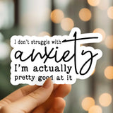 Mystical Monkey Toes - “I Don’t Struggle with Anxiety…” Sticker