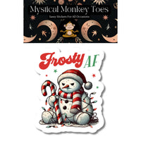 Mystical Monkey Toes - Frosty AF Snowman Vinyl Sticker