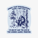 Juju and Moxie - Embarrassed Bigfoot Vinyl Sticker
