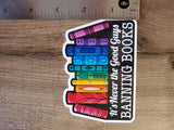 Evalesco Design - “It's Never the Good Guys Banning Books” Rainbow Sticker