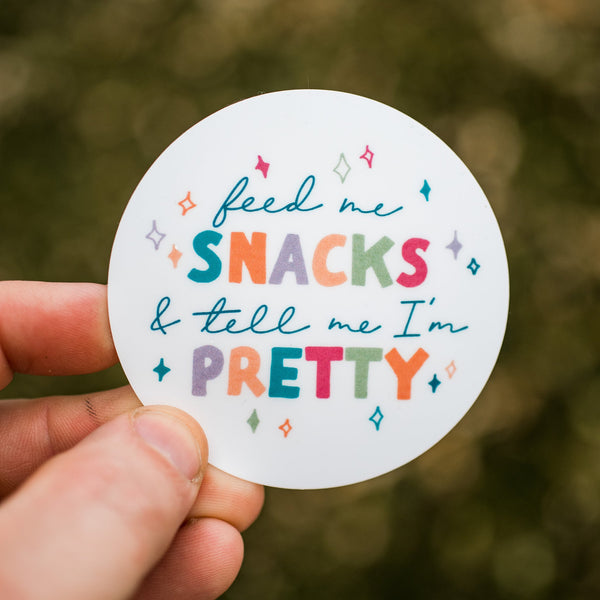 Stellar Gifts “Feed Me Snacks and Tell Me I’m Pretty” Sticker