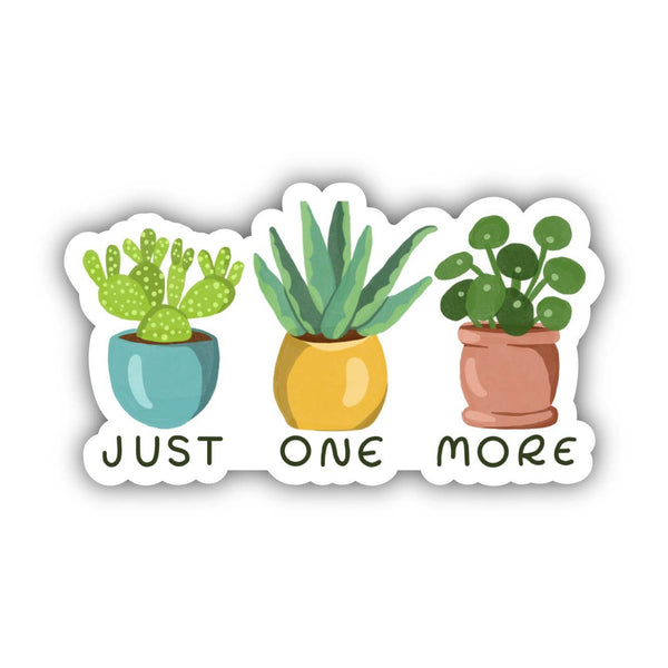 Big Moods - “Just One More” Plant Sticker