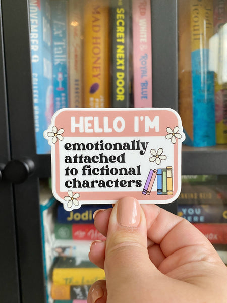 Clay Collection Co. “Emotionally Attached to Fictional Characters” Sticker