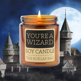The Burlap Bag - “You're A Wizard” Soy Candle