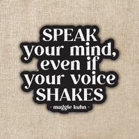 Wildly Enough - Speak Your Mind Maggie Kuhn Quote Sticker