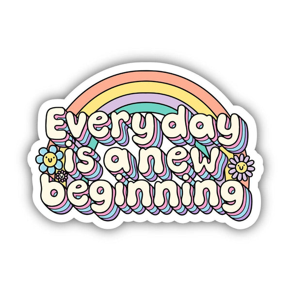 Big Moods - “Everyday is a New Beginning” Vinyl Sticker