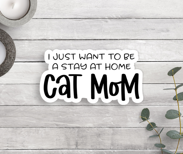 Expression Design Co - Stay at Home Cat Mom Vinyl Sticker